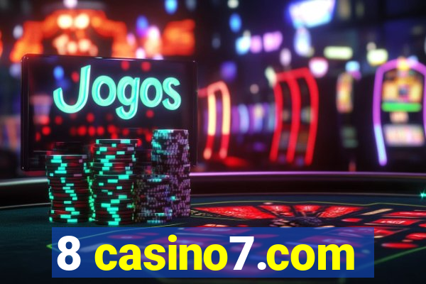 8 casino7.com