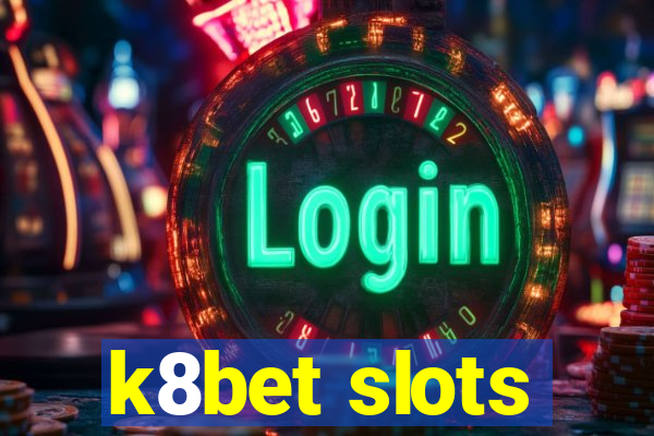 k8bet slots