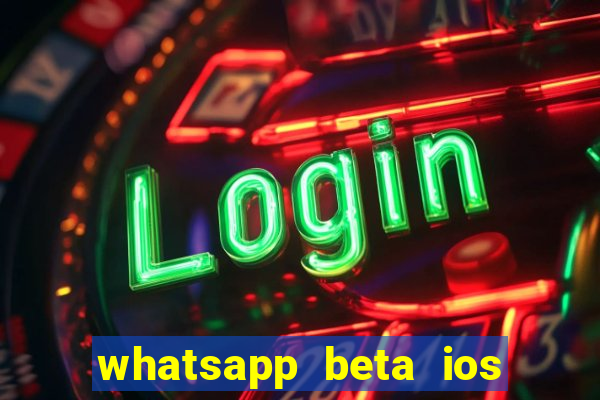 whatsapp beta ios testflight code 2024