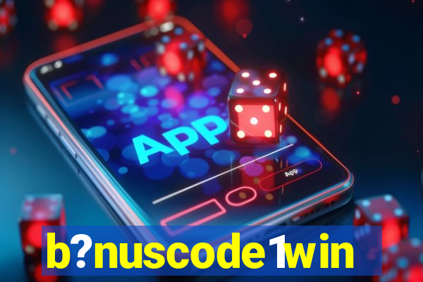 b?nuscode1win