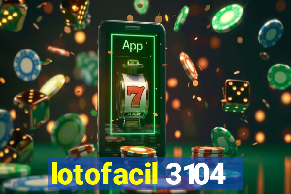 lotofacil 3104