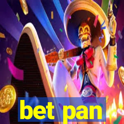 bet pan