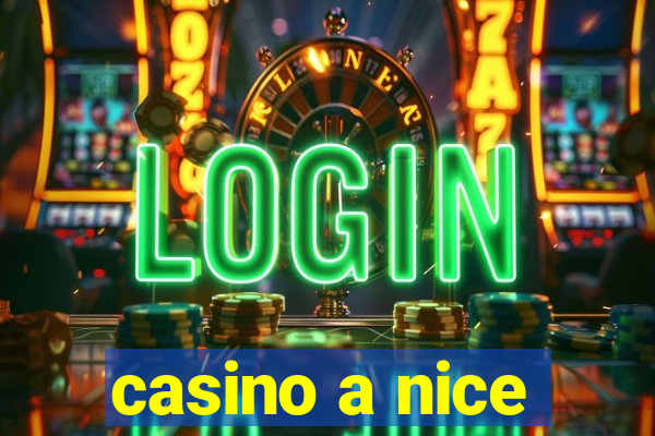 casino a nice