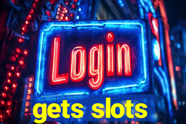 gets slots