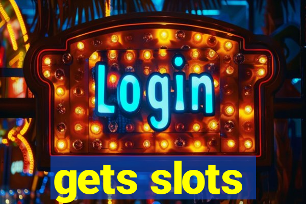 gets slots