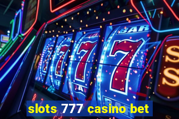 slots 777 casino bet