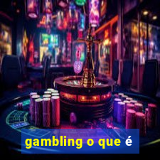 gambling o que é