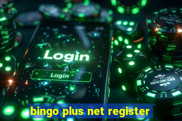 bingo plus net register