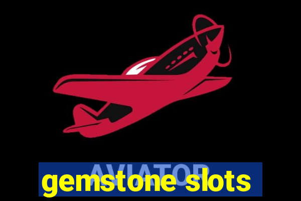 gemstone slots