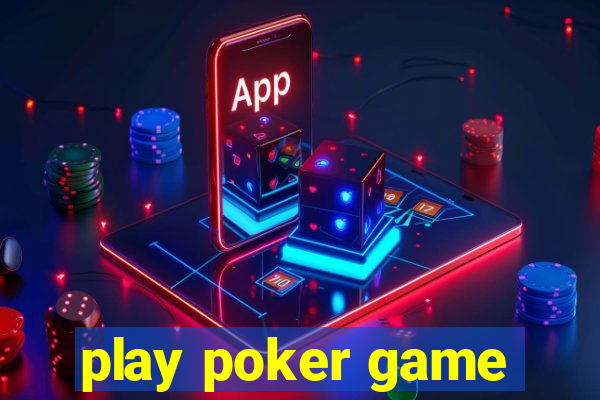 play poker game