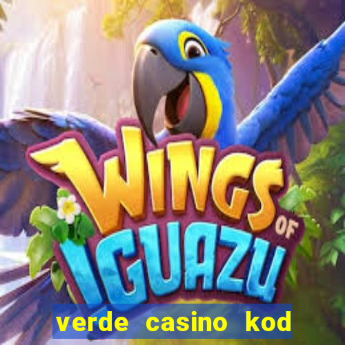 verde casino kod promocyjny 2023