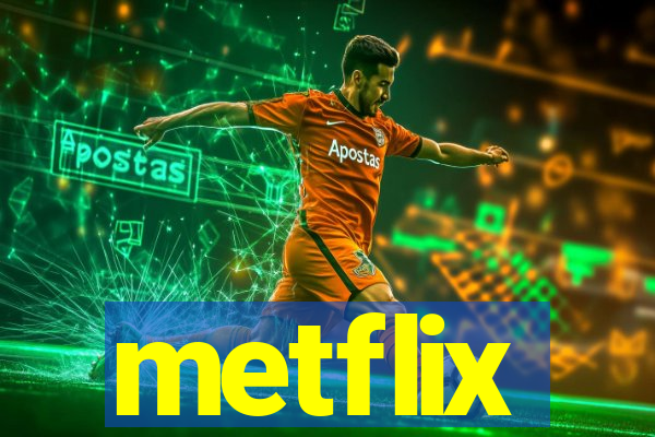 metflix