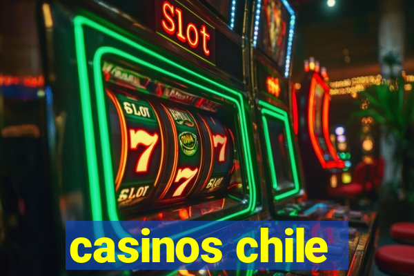 casinos chile