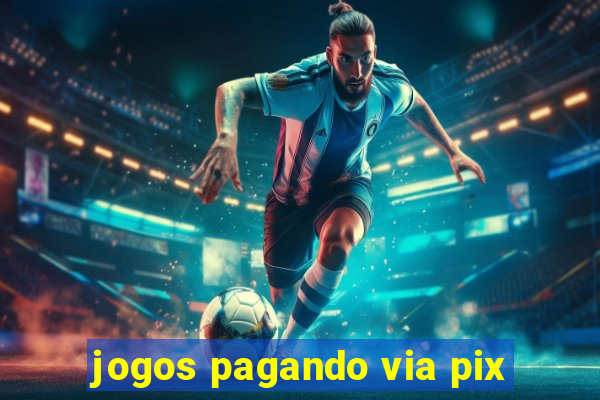 jogos pagando via pix