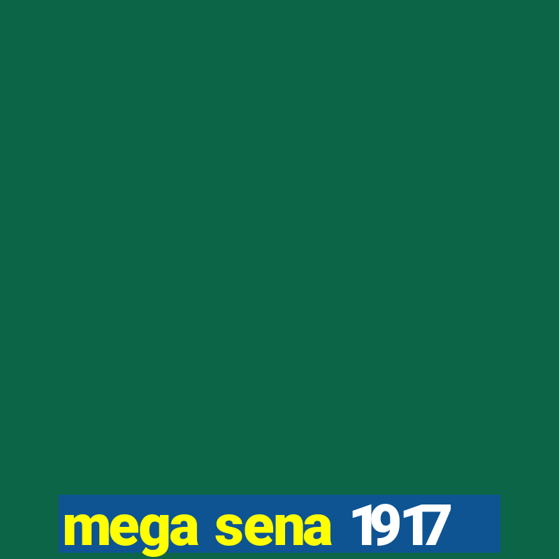 mega sena 1917