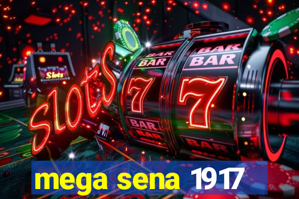 mega sena 1917