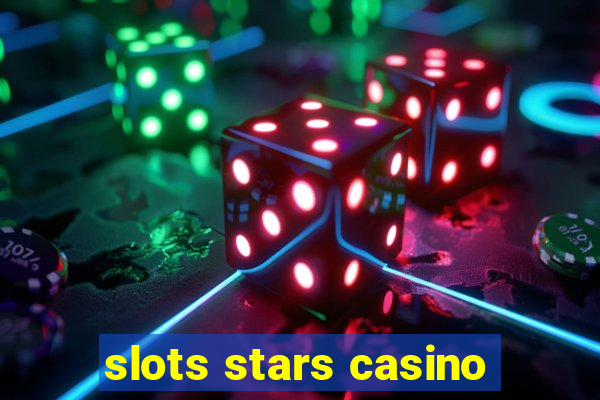 slots stars casino