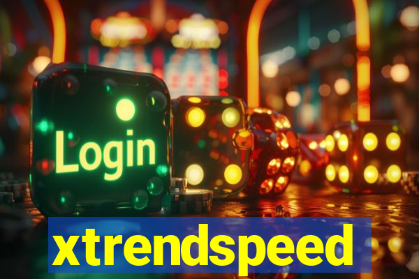 xtrendspeed