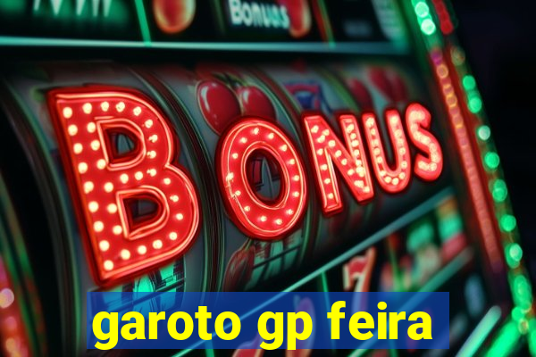 garoto gp feira