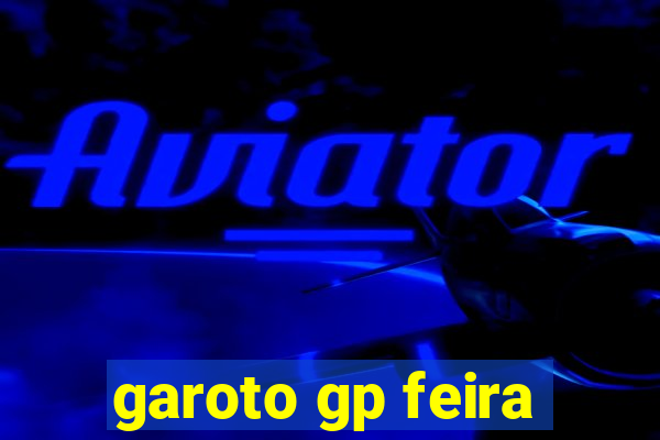 garoto gp feira