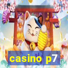 casino p7