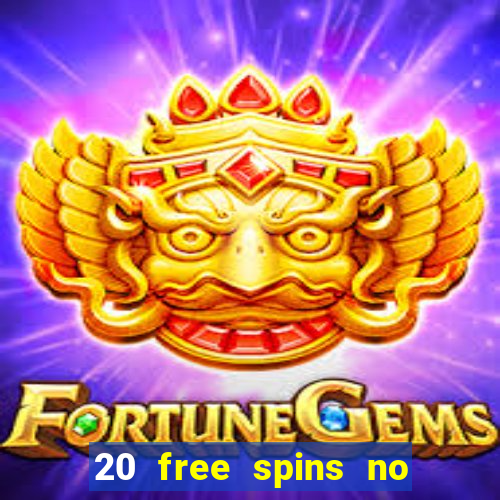 20 free spins no deposit casino