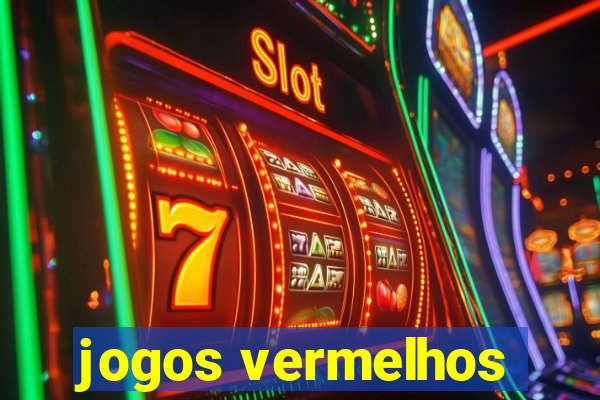 jogos vermelhos