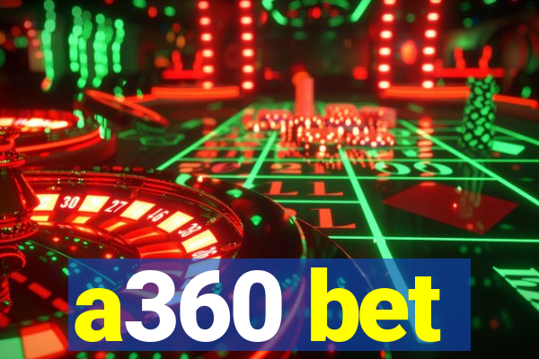 a360 bet