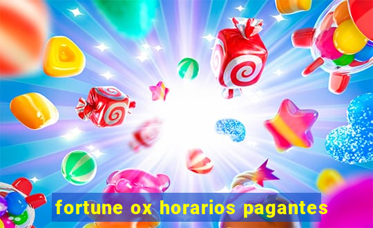 fortune ox horarios pagantes