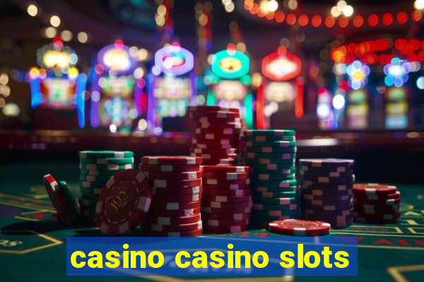 casino casino slots