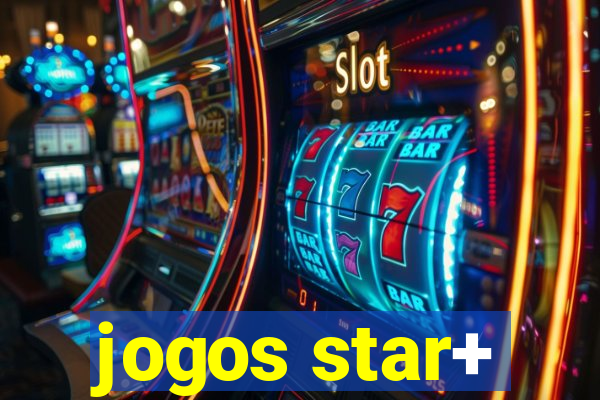 jogos star+