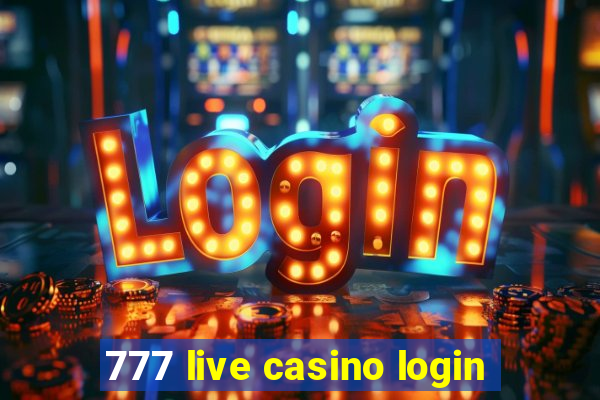 777 live casino login