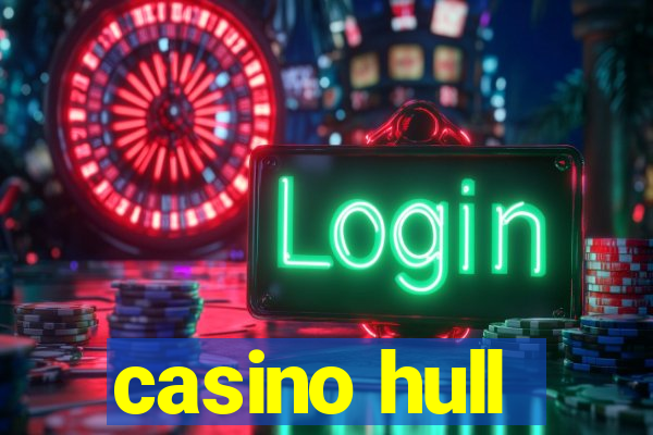 casino hull