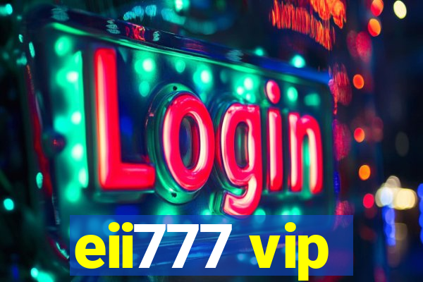 eii777 vip