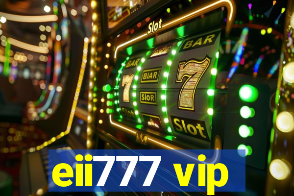 eii777 vip