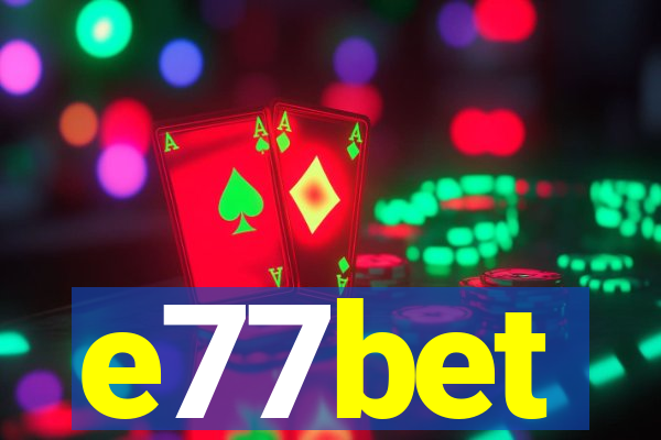 e77bet