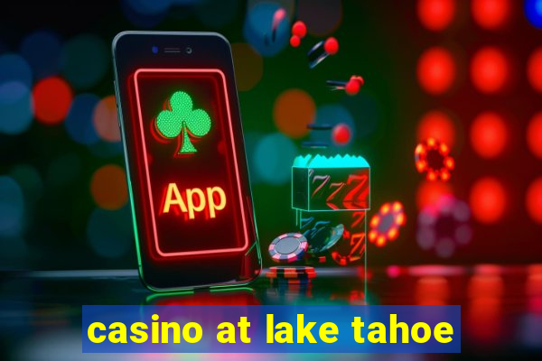 casino at lake tahoe