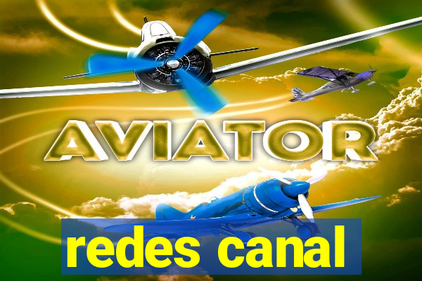 redes canal