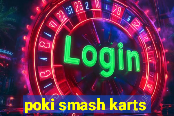 poki smash karts