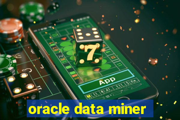 oracle data miner