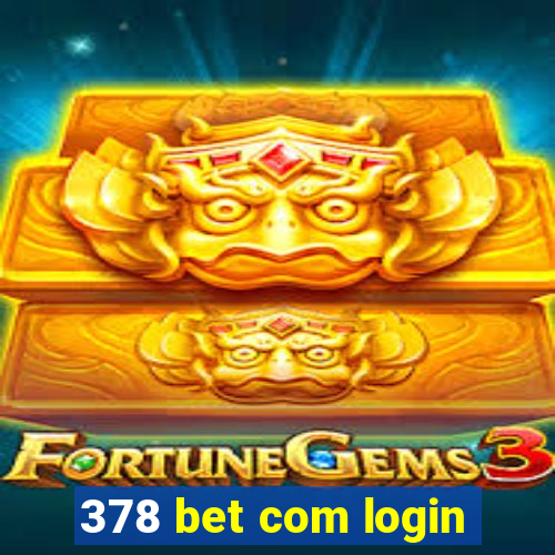 378 bet com login