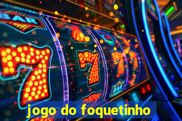 jogo do foquetinho