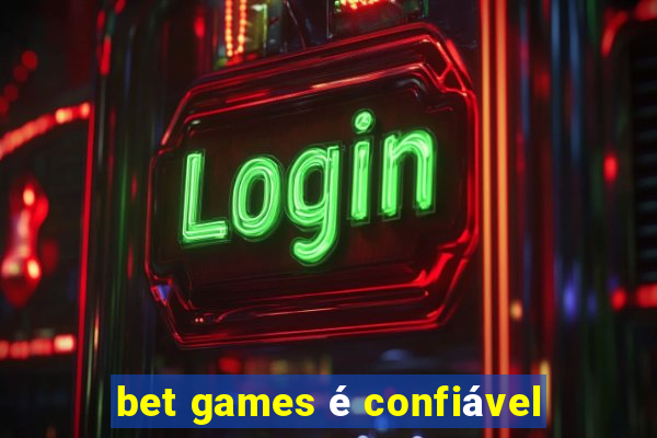 bet games é confiável