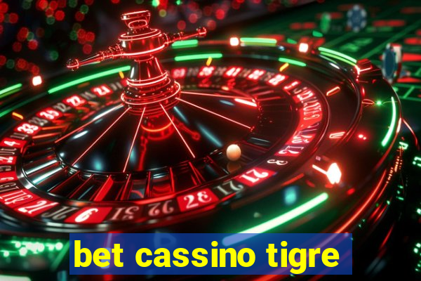 bet cassino tigre