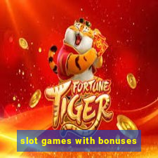 slot games with bonuses