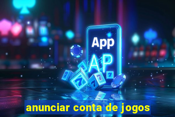 anunciar conta de jogos