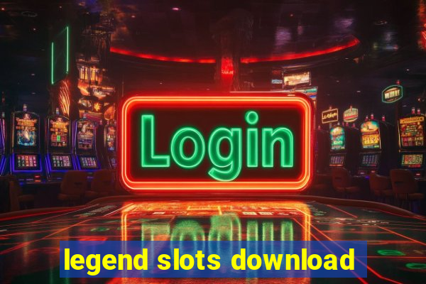 legend slots download