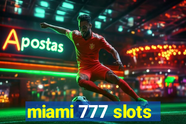 miami 777 slots