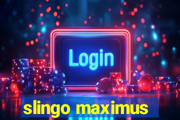 slingo maximus