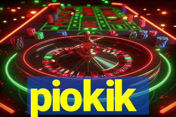 piokik